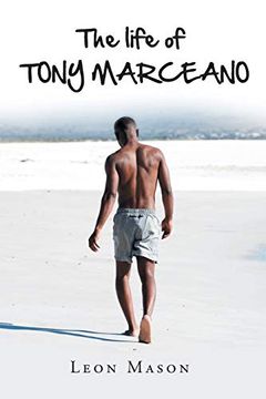 portada The Life of Tony Marceano (in English)