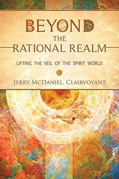 portada Beyond the Rational Realm: Lifting the Veil of the Spirit World (in English)