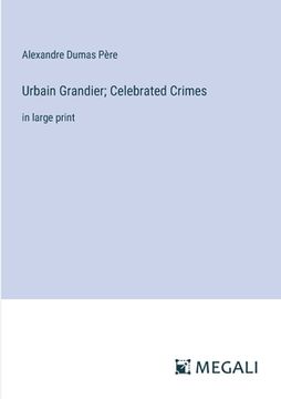 portada Urbain Grandier; Celebrated Crimes: in large print (in English)