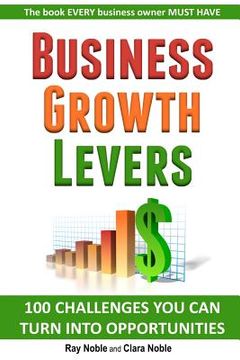 portada Business Growth Levers: 100 Challenges You Can Turn Into Opportunities (en Inglés)