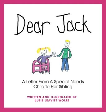portada Dear Jack: A Letter From A Special Needs Child To Her Sibling (en Inglés)