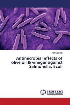 portada Antimicrobial effects of olive oil & vinegar against Salmonella, Ecoli