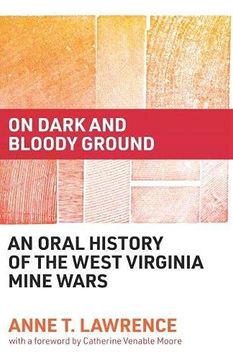 portada On Dark and Bloody Ground: An Oral History of the West Virginia Mine Wars (en Inglés)