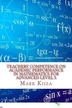 portada Teachers' Competence on Academic Performance in Mathematics for Advanced Level Students in Uganda: A Case Study in the Nkozi Sub-county (in English)
