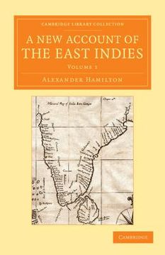portada A new Account of the East Indies 2 Volume Set: A new Account of the East Indies: Being the Observations and Remarks of Capt. Alexander Hamilton: Perspectives From the Royal Asiatic Society) (en Inglés)