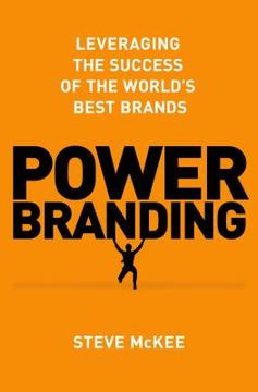 portada Power Branding: Leveraging the Success of the World's Best Brands (in English)