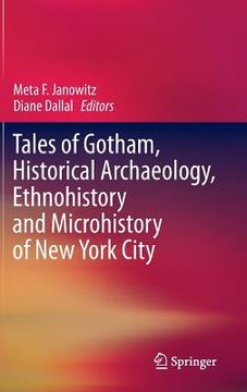 portada tales of gotham, historical archaeology, ethnohistory and microhistory of new york city