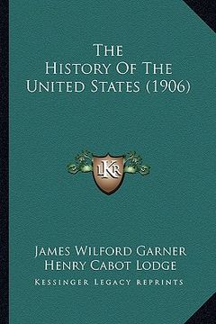 portada the history of the united states (1906) the history of the united states (1906) (en Inglés)
