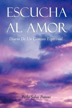 portada Escucha al Amor: Diario de un Camino Espiritual (in Spanish)