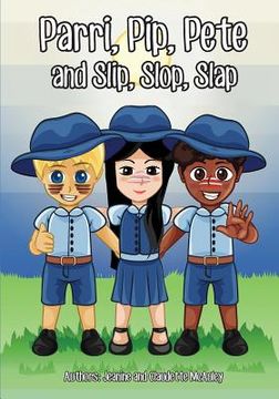 portada Parri, Pip, Pete and Slip, Slop, Slap: (Fun story teaching you the value of sun protection, children books for kids ages 5-8) (in English)