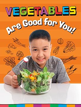 portada Vegetables are Good for You! (en Inglés)