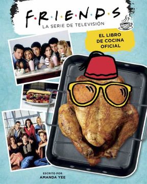 portada Friends. El Libro de Cocina Oficial (in Spanish)