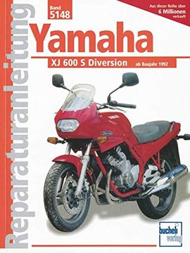 portada Yamaha xj 600 s Diversion: Handbuch für Pflege, Wartung und Reparatur (Reparaturanleitungen) (en Alemán)