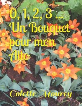 portada 0, 1, 2, 3 ... Un Bouquet Pour Mon Alto (en Francés)