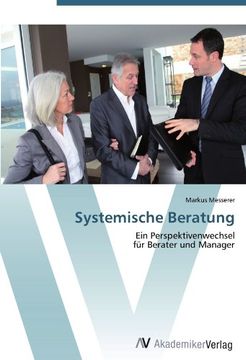 portada Systemische Beratung: Ein Perspektivenwechsel  für Berater und Manager