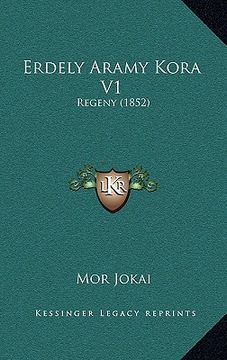 portada Erdely Aramy Kora V1: Regeny (1852) (in Húngaro)