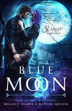 portada Blue Moon: A Scarlet Night Novel (en Inglés)