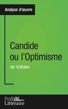 portada Candide ou L'optimisme de Voltaire (Analyse Approfondie): Approfondissez Votre Lecture des Romans Classiques et Modernes Avec Profil-Litteraire. Fr (in French)