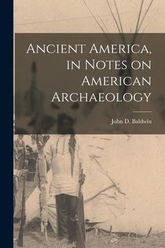 portada Ancient America, in Notes on American Archaeology