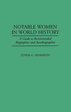 portada Notable Women in World History: A Guide to Recommended Biographies and Autobiographies (History of Cartography) (en Inglés)