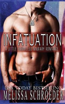 portada Infatuation: A Little Harmless Military Romance (in English)
