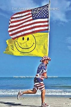 portada The American Flag Running Man: (Happy Flagging, The Story of Chris Wauben) Deluxe Edition (in English)
