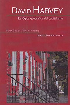 portada David Harvey: La Logica Geografica del Capitalismo (in Spanish)