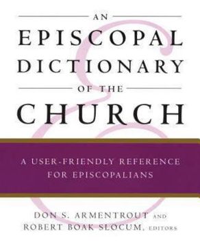 portada an episcopal dictionary of the church: a user-friendly reference for episcopalians (en Inglés)