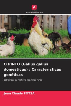 portada O Pinto (Gallus Gallus Domesticus): Características Genéticas