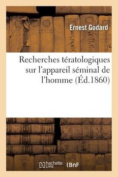 portada Recherches Tératologiques Sur l'Appareil Séminal de l'Homme (en Francés)