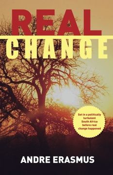 portada Real Change: Set in a politically turbulent South Africa before real change happened