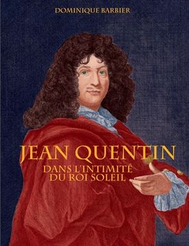 portada Jean Quentin: Dans l'intimité du roi soleil (en Francés)