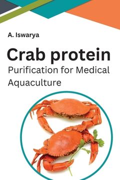 portada Crab Protein Purification for Medical Aquaculture (en Inglés)