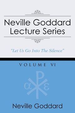 portada Neville Goddard Lecture Series, Volume VI: (A Gnostic Audio Selection, Includes Free Access to Streaming Audio Book) (en Inglés)
