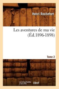 portada Les Aventures de Ma Vie. Tome 2 (Éd.1896-1898) (en Francés)