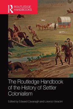 portada The Routledge Handbook of the History of Settler Colonialism (Routledge History Handbooks) (en Inglés)