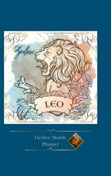 portada Zodiac Leo Planner: 12 Month Planner (en Inglés)