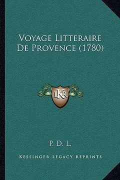 portada Voyage Litteraire De Provence (1780) (en Francés)