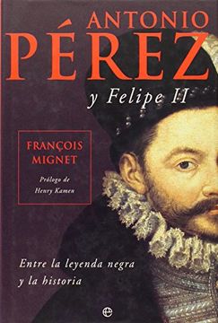 portada antonio pérez y felipe ii (in Spanish)
