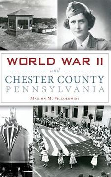 portada World War II and Chester County, Pennsylvania (en Inglés)