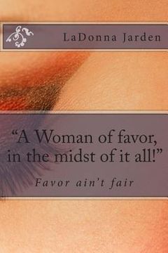 portada "A Woman of favor, in the midst of it all!" (en Inglés)