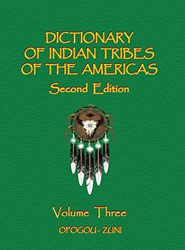 portada Dictionary of Indian Tribes of the Americas - Volume Three (en Inglés)