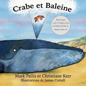 portada Crabe et Baleine: la pleine conscience pour les petits - une introduction douce et efficace (en Francés)