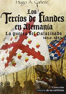 portada Los Tercios de Flandes en Alemania: La Guerra del Palatinado 1620-1623 (in Spanish)
