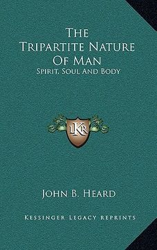 portada the tripartite nature of man: spirit, soul and body (en Inglés)