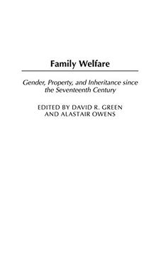 portada Family Welfare: Gender, Property, and Inheritance Since the Seventeenth Century (Contributions in Family Studies) 
