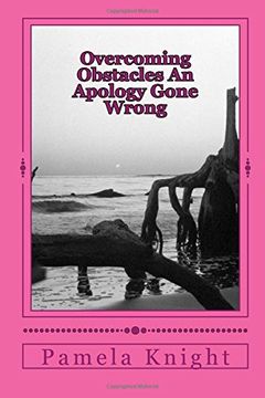 portada Overcoming Obstacles An Apology Gone Wrong: Forgiveness