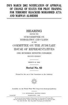 portada Ins's March 2002 Notification of Approval of Change of Status for Pilot Training for Terrorist Hijackers Mohammed Atta and Marwan Al-Shehhi