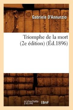 portada Triomphe de la Mort (2e Édition) (Éd.1896) (en Francés)