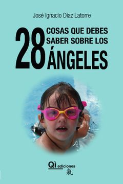 portada 28 Cosas que Debes Saber Sobre los Ángeles (in Spanish)